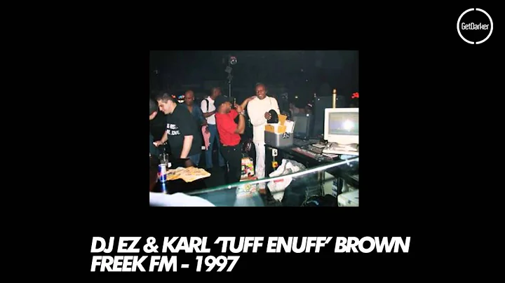 DJ EZ & Karl Tuff Enuff Brown  Freek FM  1997