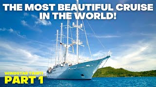 TAHITI  The Ultimate Cruise Destination! We join Windstar Wind Spirit in French Polynesia!