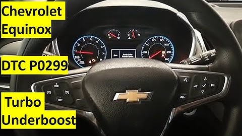 Chevrolet Equinox 2019 DTC P0299 Turbo Underboost