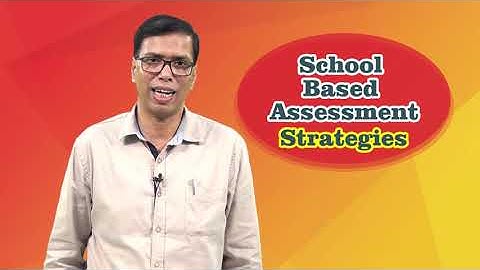 Assessment Strategies for School based Assessment