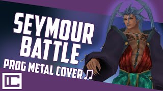 Battle with Seymour [Prog Metal Version] (Final Fantasy X)