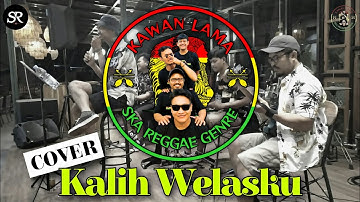 Kalih Welasku - KAWAN LAMA (Ska Reggae) LIVE Cover