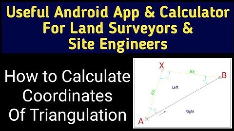 How to Calculate Coordinates of Triangulation in Android App | Useful Android App for Land Surveyors