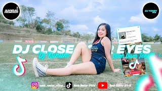 Dj Kunam Close Your Eyes x Gam Gam Teki Teki Slow Beat Viral Tik Tok Remix Terbaru 2022 (Dj Verby)