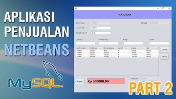 Membuat Aplikasi Penjualan di NetBeans dengan MySQL Database - Part 2