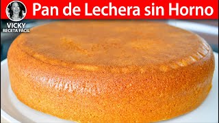Pan de Lechera sin Horno | #VickyRecetaFacil