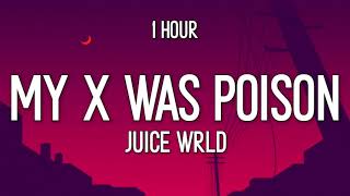 Juice WRLD - My X Was Poison (1 Hour) | My ex told me we should try again [Tiktok Song]