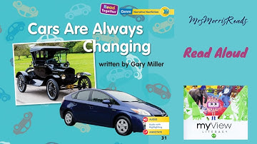 CARS ARE ALWAYS CHANGING MyView Literacy Kindergarten Unit 4 Week 1 Read Aloud
