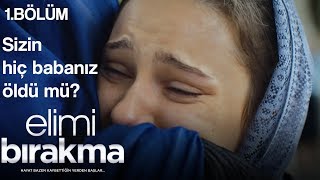 Sizin hiç babanız öldü mü? Azra’nın babasına vedası! - Elimi Bırakma 1. Resimi