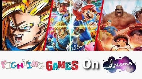 Fighting Games on Dreams (Live)