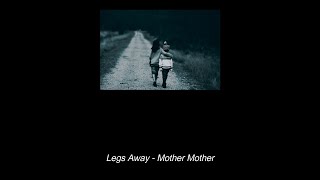 Legs Away - Mother Mother (legendado pt br)