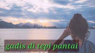 PUISI CINTA SEDIH || GADIS DI TEPI PANTAI || MUSIKALISASI PUISI