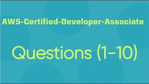 AWS DVA-C02 # Practice Questions (Q1 - Q10)