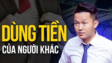 Cách sử dụng Đòn Bẩy Tài Chính để giúp bạn luôn có Tiền | Nguyễn Xuân Nam Official