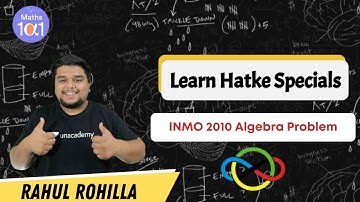 INMO 2010 Algebra Problem | Learn Hatke Specials | Maths 101 | Rahul Rohilla