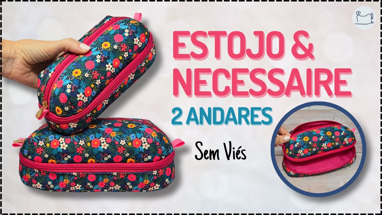 Estojo e Necessaire 2 Andares sem Viés | Aula de Costura Criativa