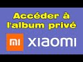 Comment accéder facilement à l'album privé sur Xiaomi 📱