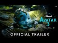 Avatar 3 official trailer 2024  20th century studios  disney