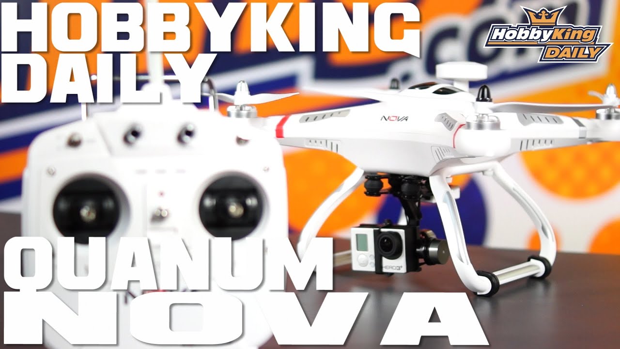 HobbyKing Daily - Quanum Nova Quadcopter - YouTube