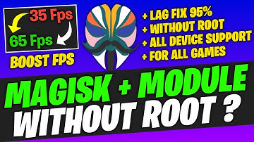 Magisk Modules Without root | High Fps For Gaming Modules  Patch  (+120FPS)