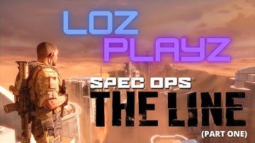 Loz Blind Playz Spec Ops: The Line (PART ONE)