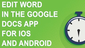 Edit Word in the Google Docs app for iOS and Android