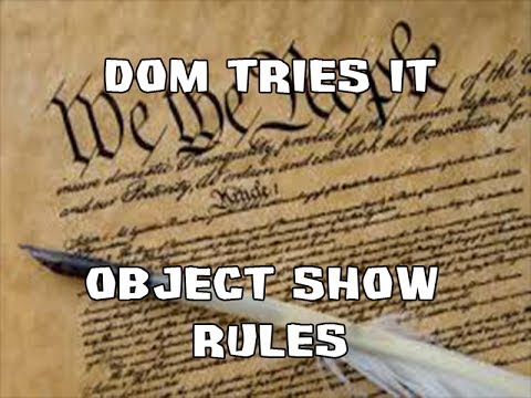 Dom Tries it - Object Show Rules - Dom Tries it - Object Show Rules