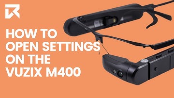 How To Open The Settings Of The Vuzix M400? | VR Expert