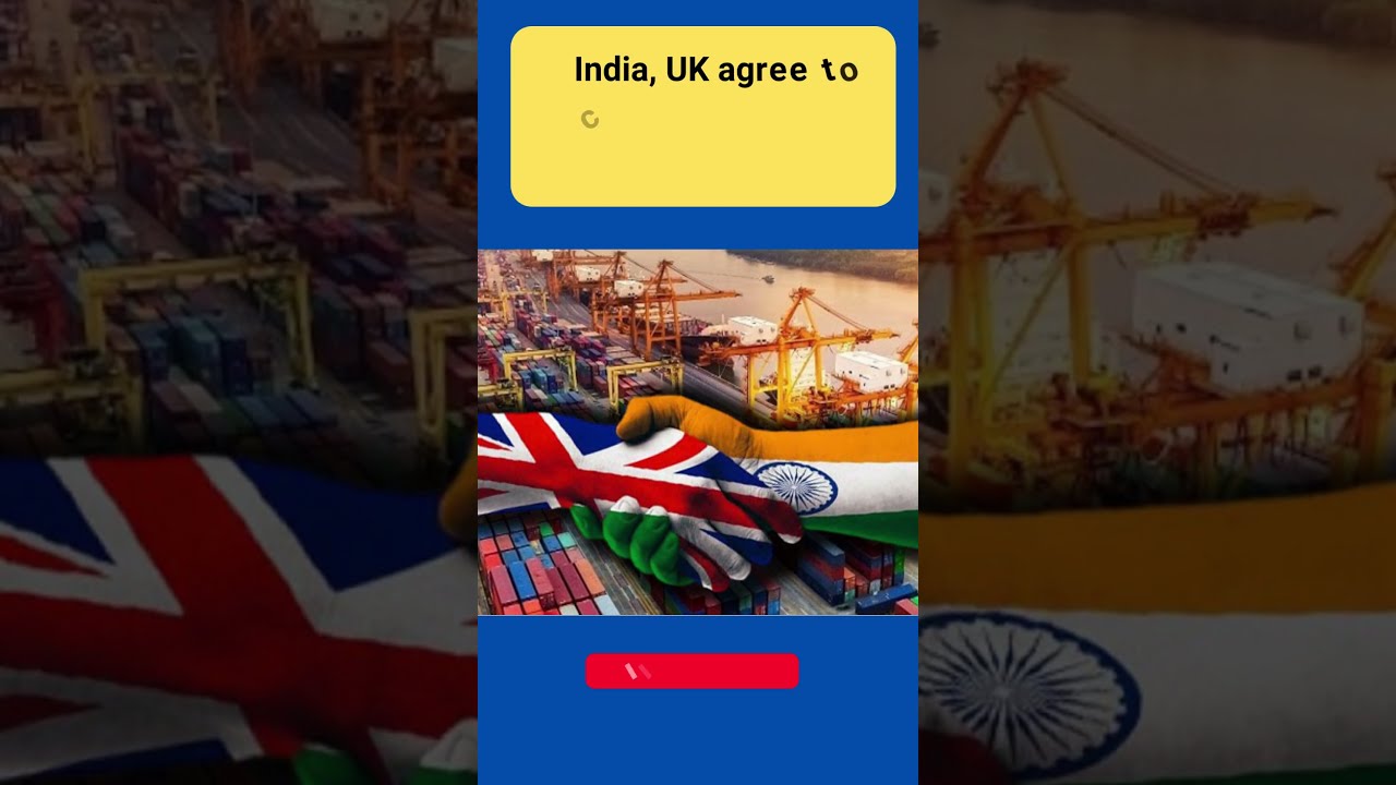 India, UK agree to conclude free trade talks at Earliest | Latest News on Export Import | iiiEM