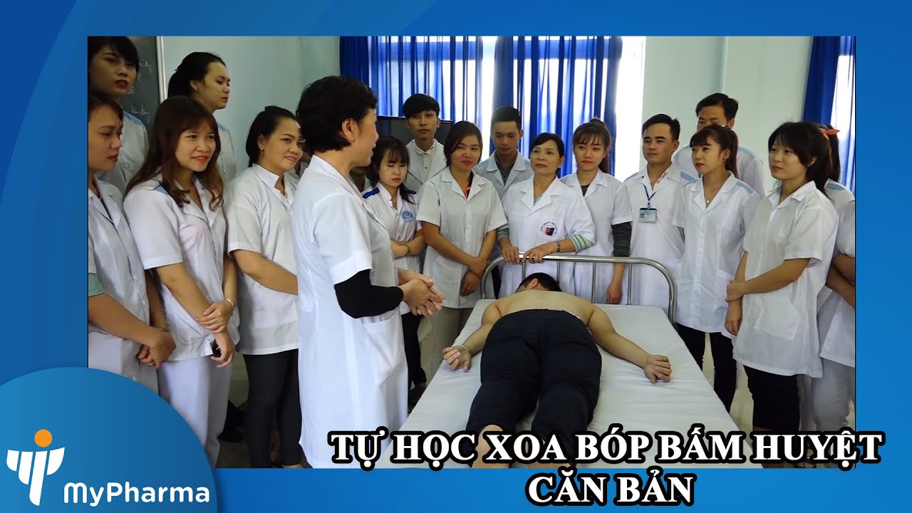 Lớp học xoa bóp bấm huyệt | TỰ HỌC Xoa Bóp Bấm Huyệt CĂN BẢN