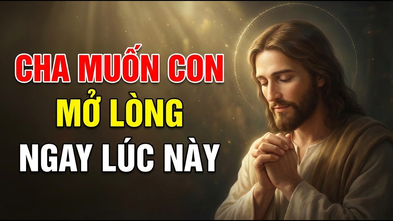🔴 THÔNG ĐIỆP TỪ CHÚA | NGAY LÚC NÀY CHA MUỐN CON MỞ RA BÌNH AN ĐIỀU NÀY KHÔNG THỂ CHỜ THÊM