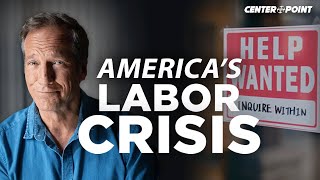 Mike Rowe: The Disconnect Between Millions of Available Workers & The Labor Shortage | Centerpoint