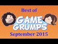 Best of Game Grumps - September 2015