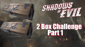 Shadows of Evil 2 Box Challenge #1  | Black Ops 3 Zombies