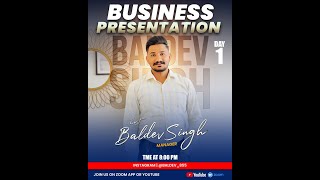 BUSINESS PRESENTATION | BY Mr.BALDEV SINGH [MANAGER]