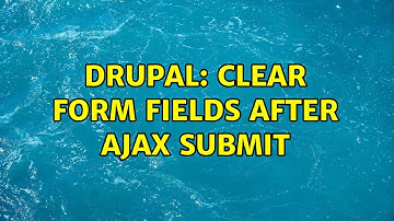 Drupal: Clear form fields after AJAX submit (2 Solutions!!)