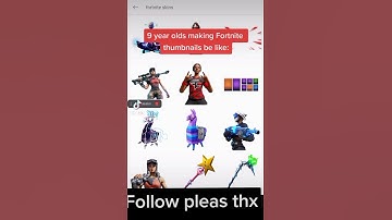 9 year olds making Fortnite thumbnails be like: ...