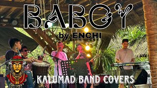 BABOY by ENCHI- COVER BY KALUMAD BAND