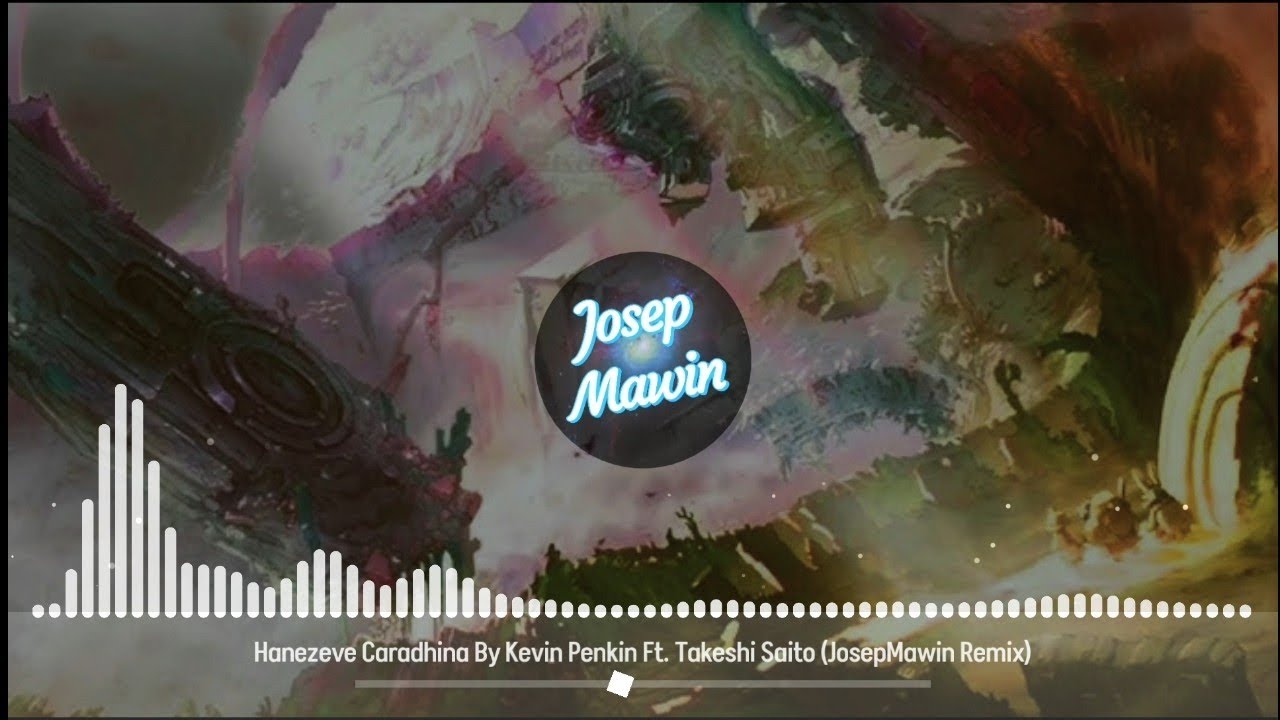 Hanezeve Caradhina By Kevin Penkin Ft. Takeshi Saito (JosepMawin Remix) Hanezeve Caradhina By Kevin Penkin Ft. Takeshi Saito (JosepMawin Remix)