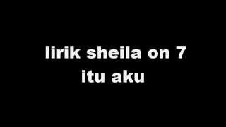 Sheila on 7 - Itu Aku Lirik (HD QUALITY)