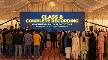 Class 8 Complete Recording | Governor Sindh IT Initiative | Saturday 6-9 PM | 6th December 2025
