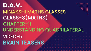 DAV Class-8(Maths) Chapter-11(Understanding Quadrilaterals) Video-5 Brain Teasers