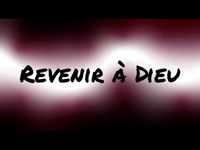 Revenir à Dieu !!