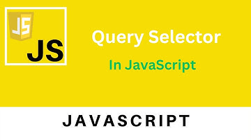 Query Selector in JavaScript | JavaScript Tutorial For beginners to Advance