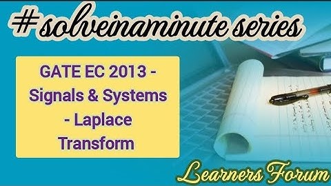 GATE Question (Solved) | Signals and systems | Laplace Transform | #solveinaminute