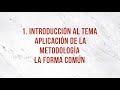 ST5101.1 SPA 12. Introducción al tema. Aplicación de la metodología. La forma común