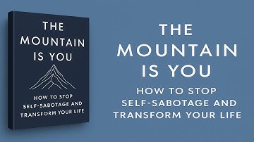 The Mountain Is You – How to Stop Self-Sabotage and Transform Your Life (Full Summary) AudioBook