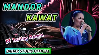 MANDOR KAWAT - SRI AVISTA // DJ TARLING REMIX