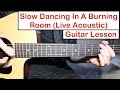 John Mayer - Slow Dancing In A Burning Room | Guitar Lesson (Tutorial) How to play Live version