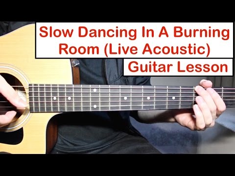 John Mayer Slow Dancing In A Burning Room Guitar Lesson Tutorial How To Play Live Version